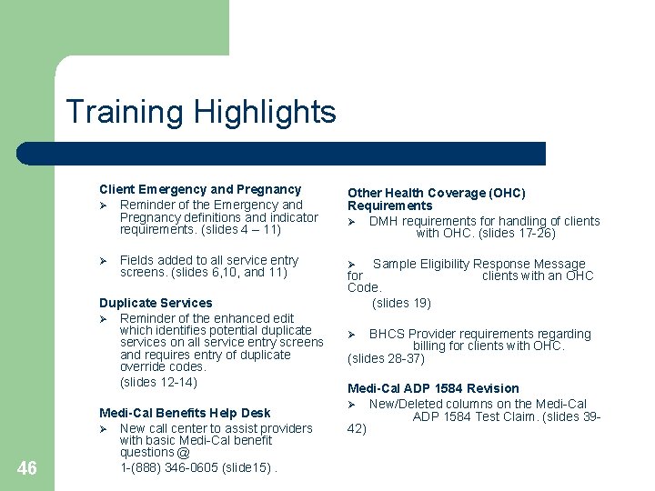 Training Highlights Client Emergency and Pregnancy Ø Reminder of the Emergency and Pregnancy definitions