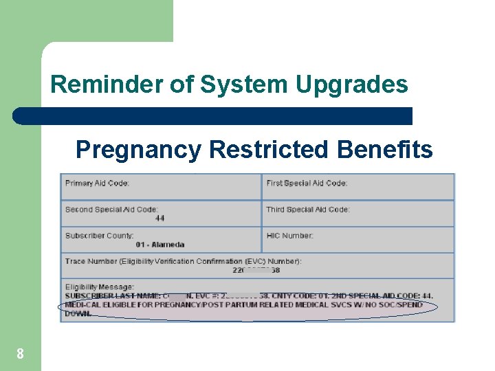 Reminder of System Upgrades Pregnancy Restricted Benefits 8 