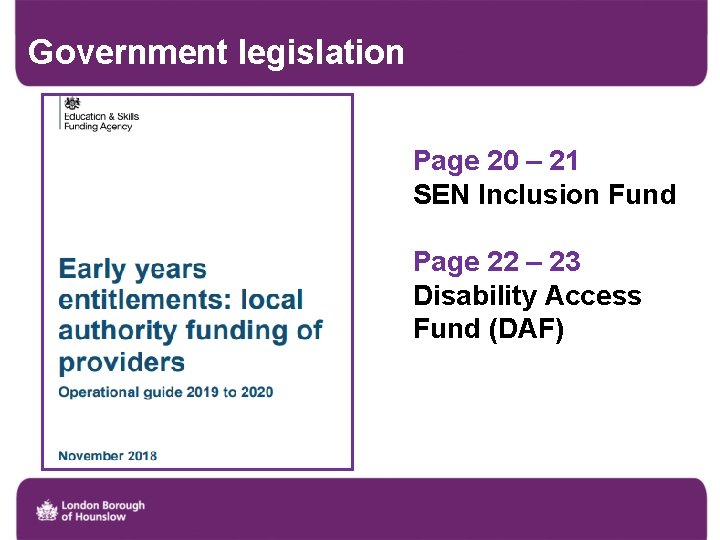 Government legislation Page 20 – 21 SEN Inclusion Fund Page 22 – 23 Disability