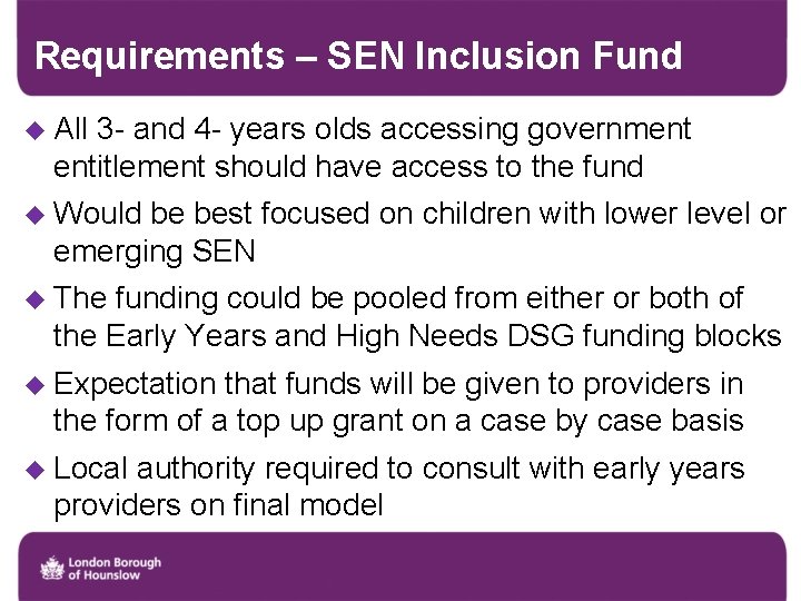 Requirements – SEN Inclusion Fund u All 3 - and 4 - years olds