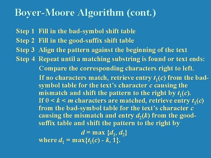 Boyer-Moore Algorithm (cont. ) Step 1 Step 2 Step 3 Step 4 Fill in