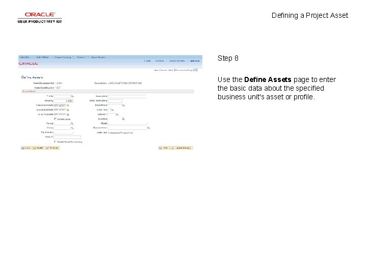 Defining a Project Asset Step 8 Use the Define Assets page to enter the