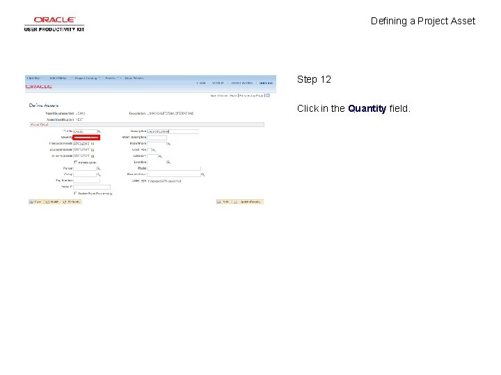 Defining a Project Asset Step 12 Click in the Quantity field. 