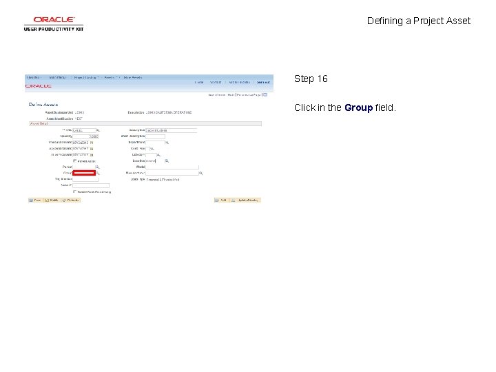 Defining a Project Asset Step 16 Click in the Group field. 