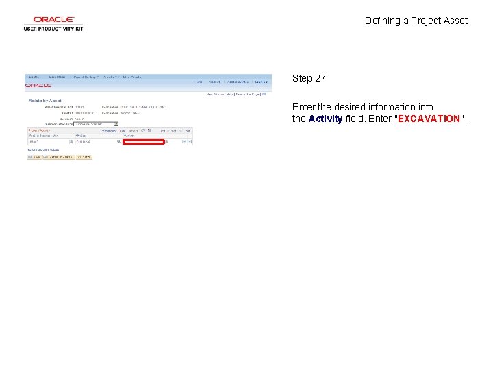 Defining a Project Asset Step 27 Enter the desired information into the Activity field.