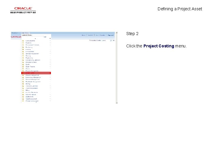 Defining a Project Asset Step 2 Click the Project Costing menu. 