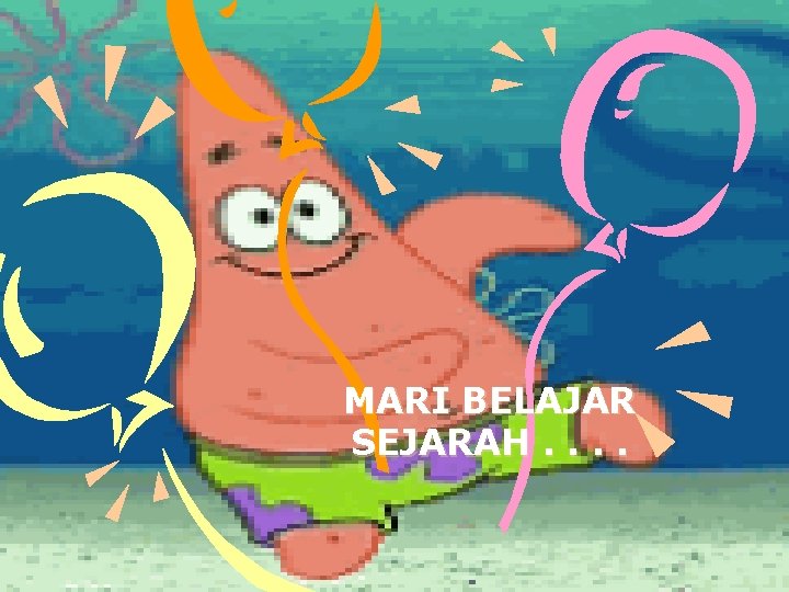 MARI BELAJAR SEJARAH. . 