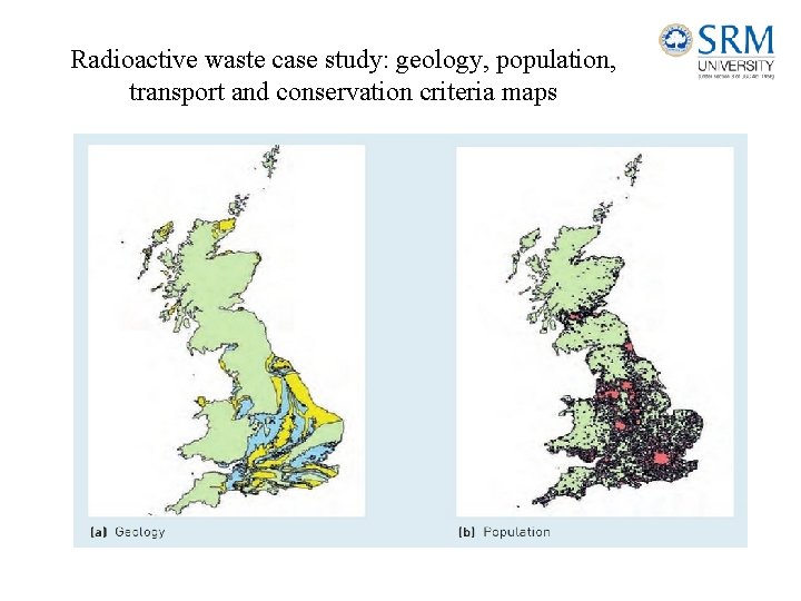 Radioactive waste case study: geology, population, transport and conservation criteria maps 