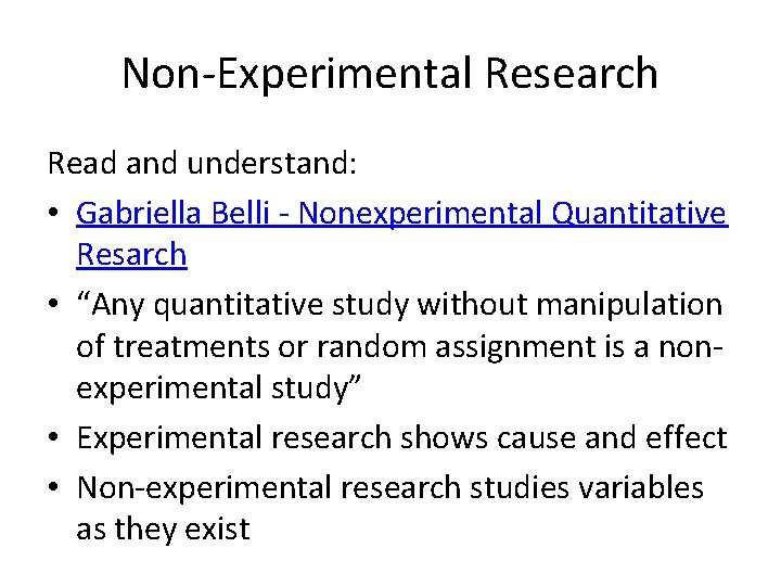 Non-Experimental Research Read and understand: • Gabriella Belli - Nonexperimental Quantitative Resarch • “Any