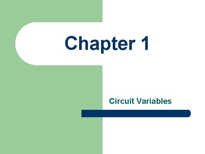 Chapter 1 Circuit Variables 