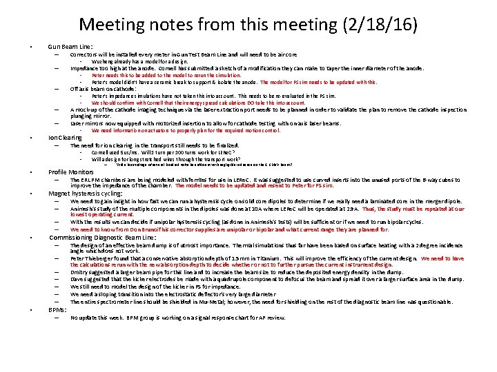 Meeting notes from this meeting (2/18/16) • Gun Beam Line: – Correctors will be