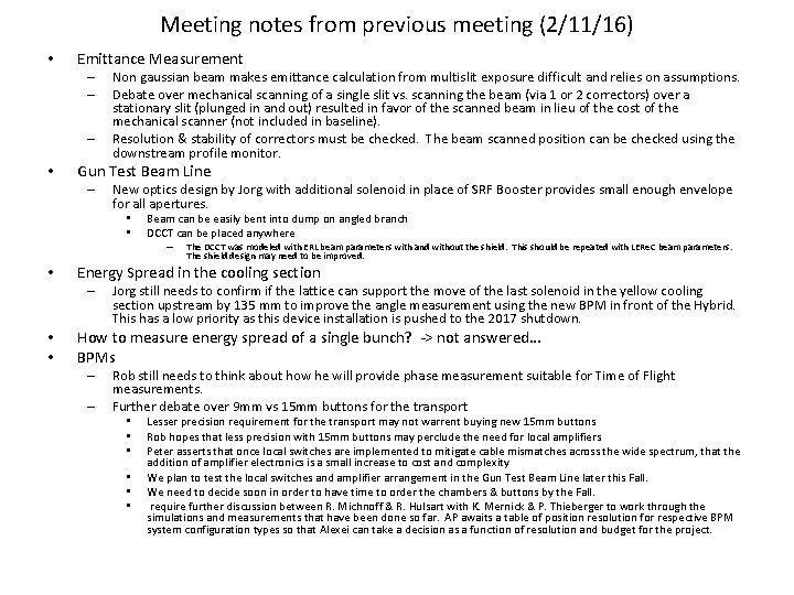 Meeting notes from previous meeting (2/11/16) • Emittance Measurement – – – • Non