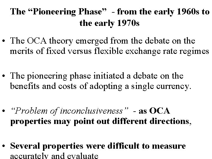 The “Pioneering Phase” - from the early 1960 s to the early 1970 s