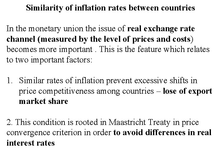 Similarity of inflation rates between countries In the monetary union the issue of real