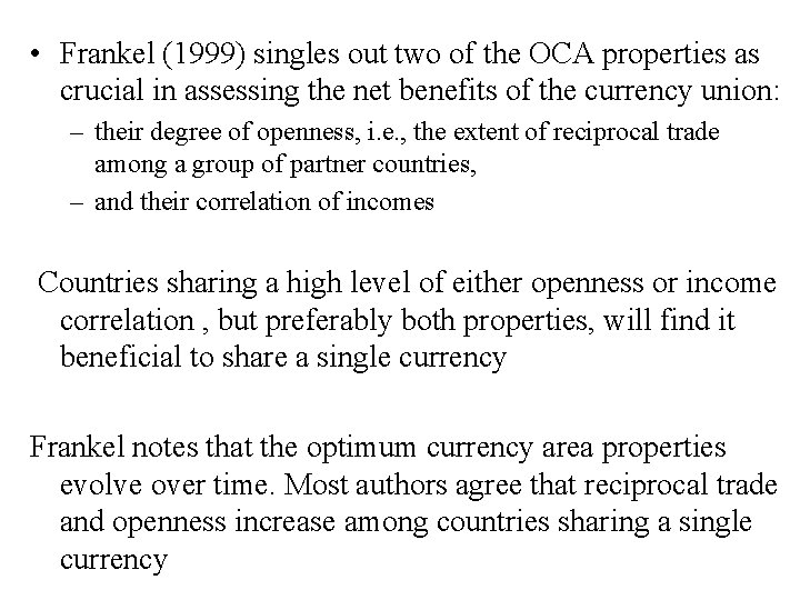  • Frankel (1999) singles out two of the OCA properties as crucial in