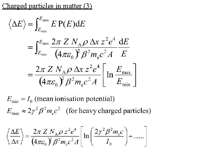 Charged particles in matter (3) 