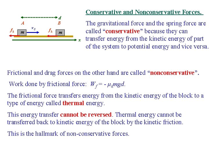 A fk m v 0 Conservative and Nonconservative Forces. d B fk m x