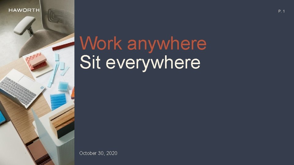 P. 1 Work anywhere Sit everywhere October 30, 2020 