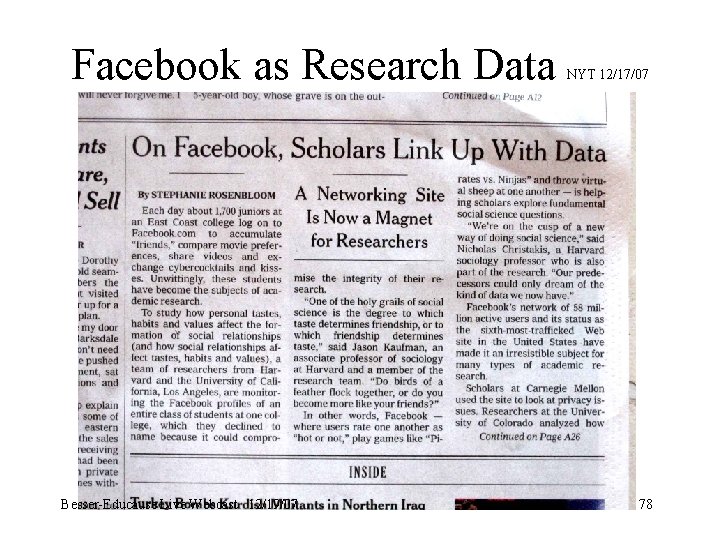 Facebook as Research Data Besser-Educause Live Webcast 12/19/07 NYT 12/17/07 78 