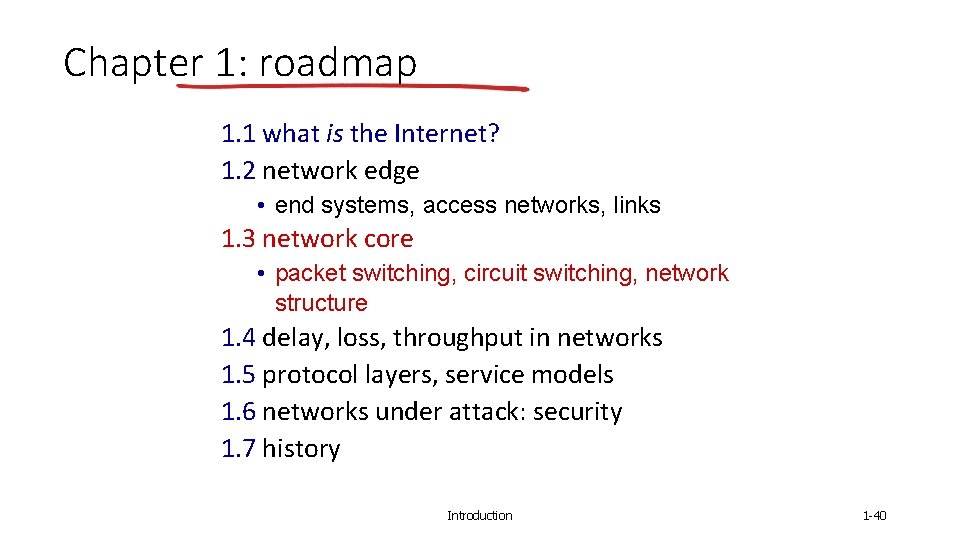 Chapter 1: roadmap 1. 1 what is the Internet? 1. 2 network edge •