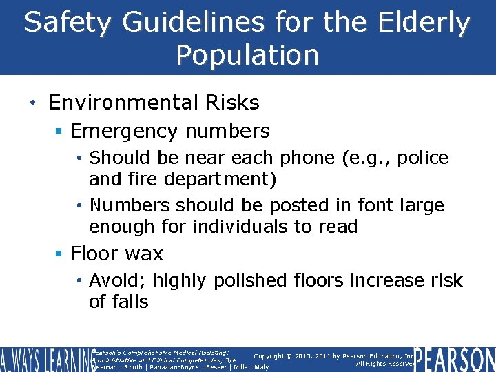 Safety Guidelines for the Elderly Population • Environmental Risks § Emergency numbers • Should
