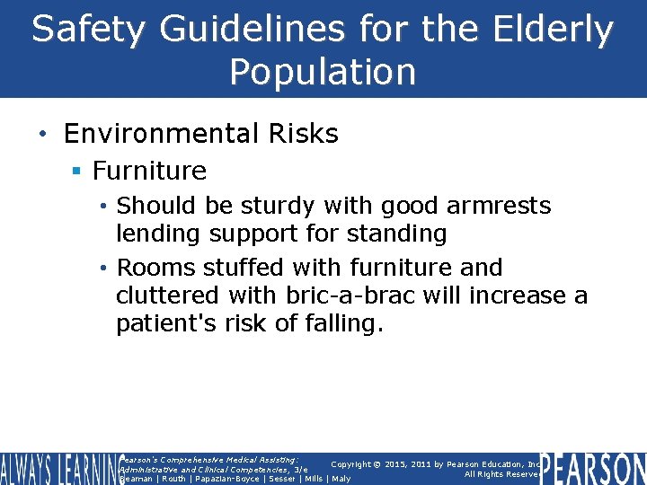 Safety Guidelines for the Elderly Population • Environmental Risks § Furniture • Should be