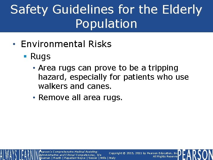 Safety Guidelines for the Elderly Population • Environmental Risks § Rugs • Area rugs