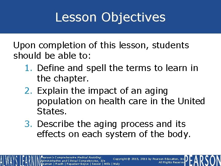 Lesson Objectives Upon completion of this lesson, students should be able to: 1. Define