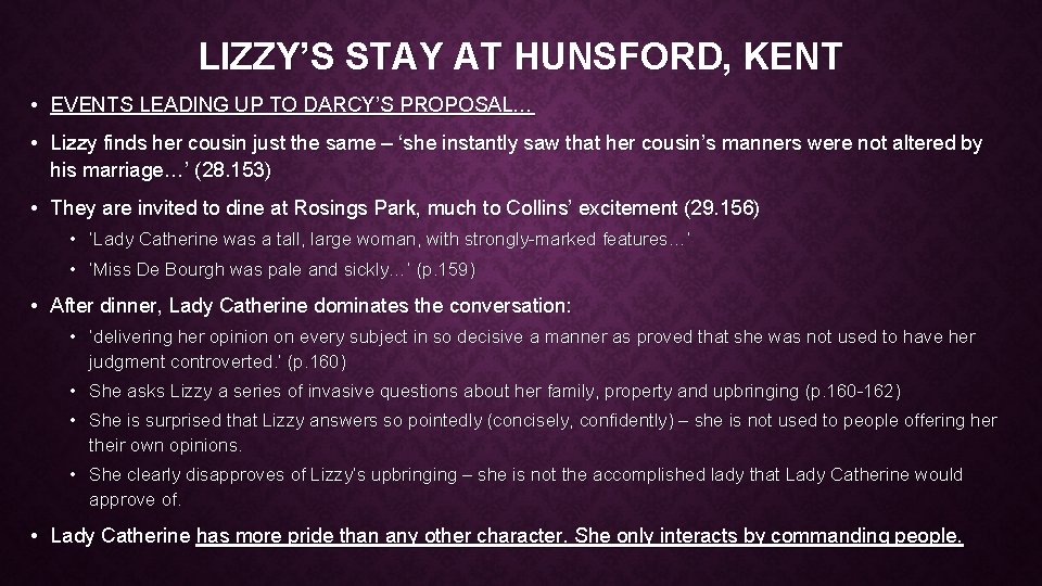 LIZZY’S STAY AT HUNSFORD, KENT • EVENTS LEADING UP TO DARCY’S PROPOSAL… • Lizzy