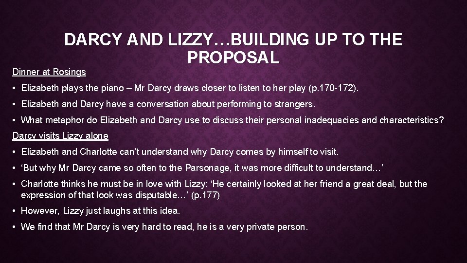 DARCY AND LIZZY…BUILDING UP TO THE PROPOSAL Dinner at Rosings • Elizabeth plays the