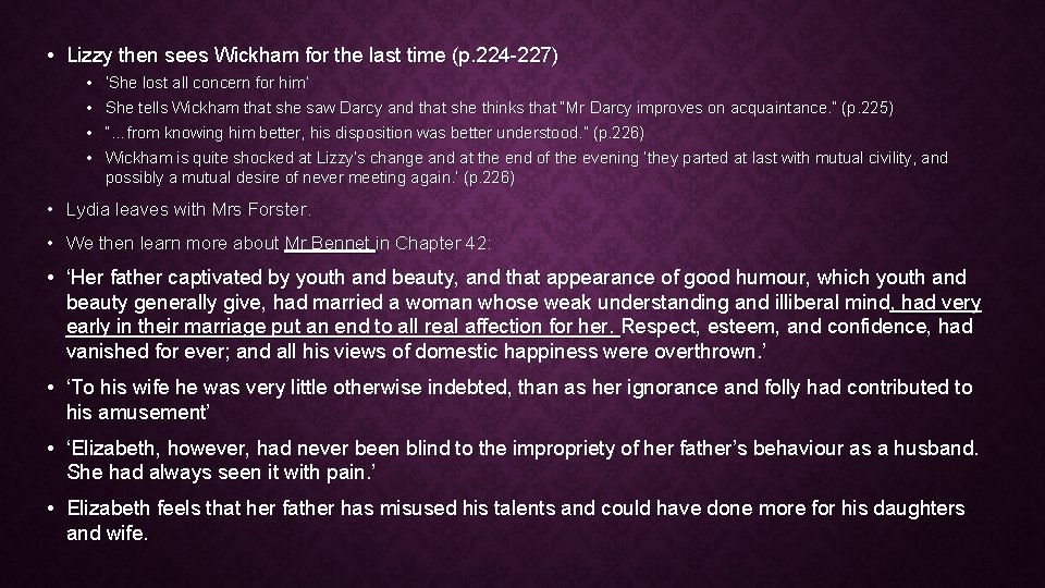  • Lizzy then sees Wickham for the last time (p. 224 -227) •