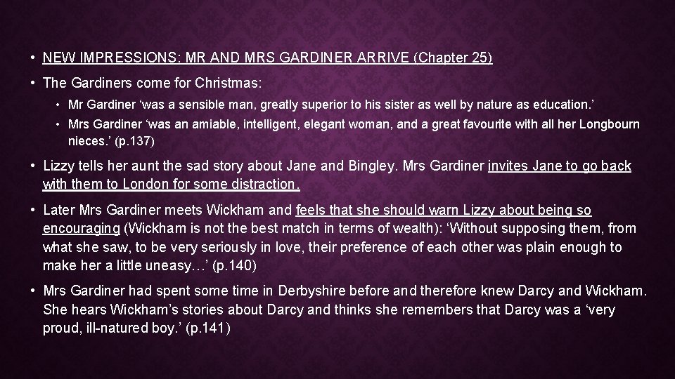  • NEW IMPRESSIONS: MR AND MRS GARDINER ARRIVE (Chapter 25) • The Gardiners