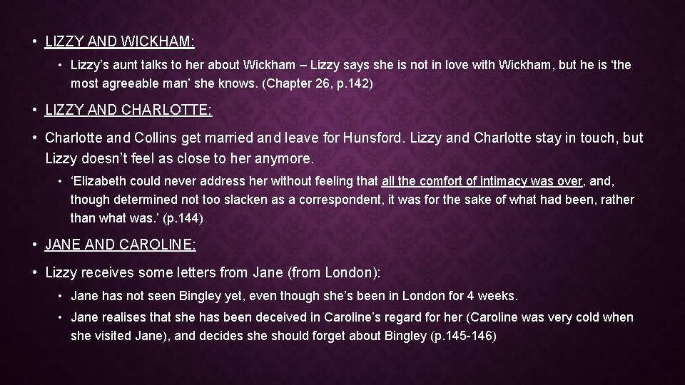  • LIZZY AND WICKHAM: • Lizzy’s aunt talks to her about Wickham –