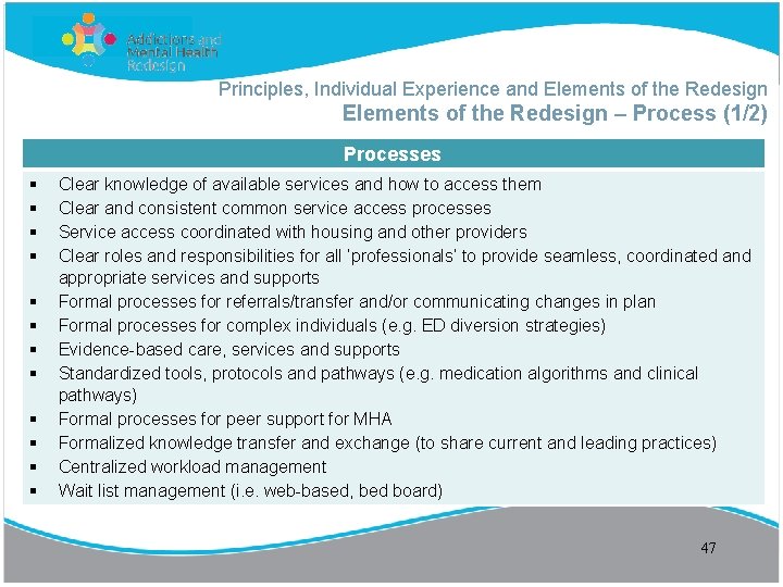 Principles, Individual Experience and Elements of the Redesign – Process (1/2) Processes Clear knowledge