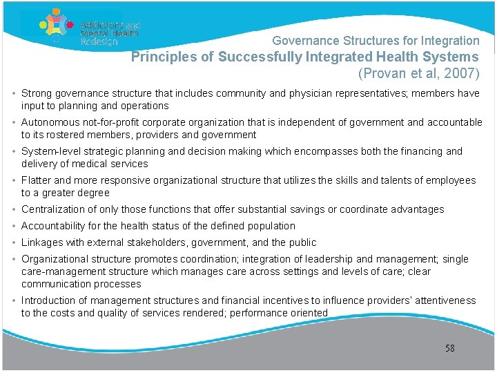 Governance Structures for Integration Principles of Successfully Integrated Health Systems (Provan et al, 2007)