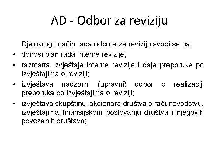 AD - Odbor za reviziju • • Djelokrug i način rada odbora za reviziju AD - Odbor za reviziju • • Djelokrug i način rada odbora za reviziju
