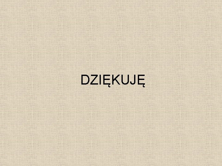 DZIĘKUJĘ 