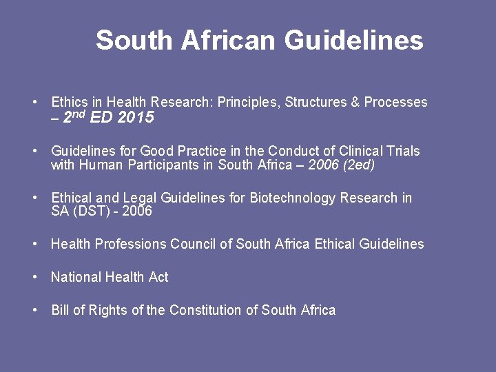South African Guidelines • Ethics in Health Research: Principles, Structures & Processes – 2