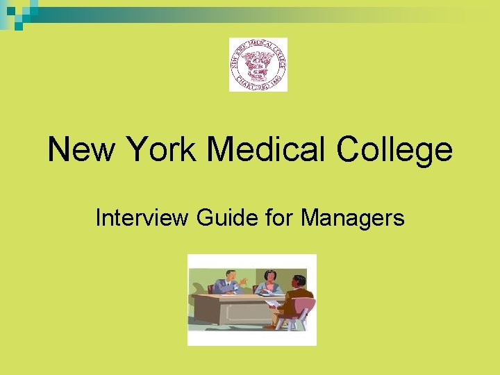New York Medical College Interview Guide for Managers 