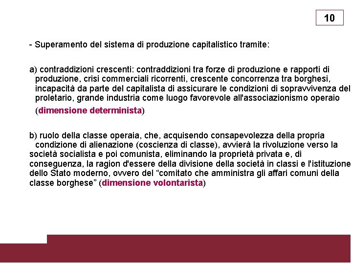 10 - Superamento del sistema di produzione capitalistico tramite: a) contraddizioni crescenti: contraddizioni tra