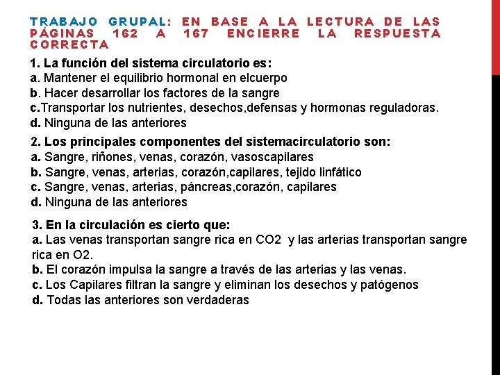 TRABAJO GRUPAL: EN BASE A LA LECTURA DE LAS PÁGINAS 162 A 167 ENCIERRE