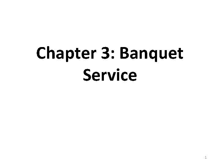 Chapter 3: Banquet Service 1 