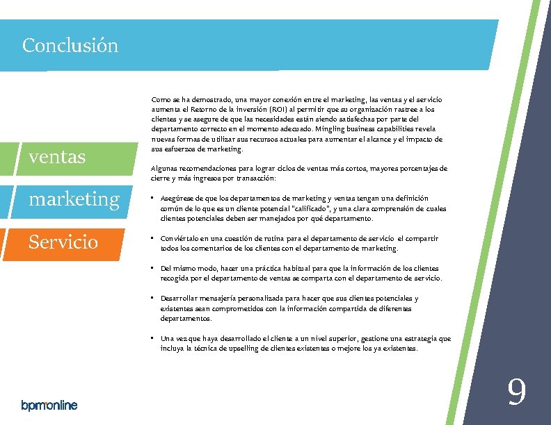 Conclusión ventas marketing Servicio Como se ha demostrado, una mayor conexión entre el marketing,