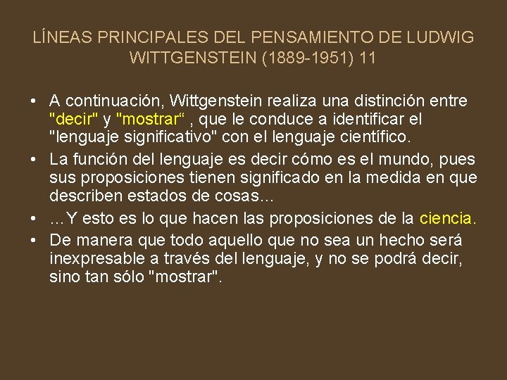 LÍNEAS PRINCIPALES DEL PENSAMIENTO DE LUDWIG WITTGENSTEIN (1889 -1951) 11 • A continuación, Wittgenstein