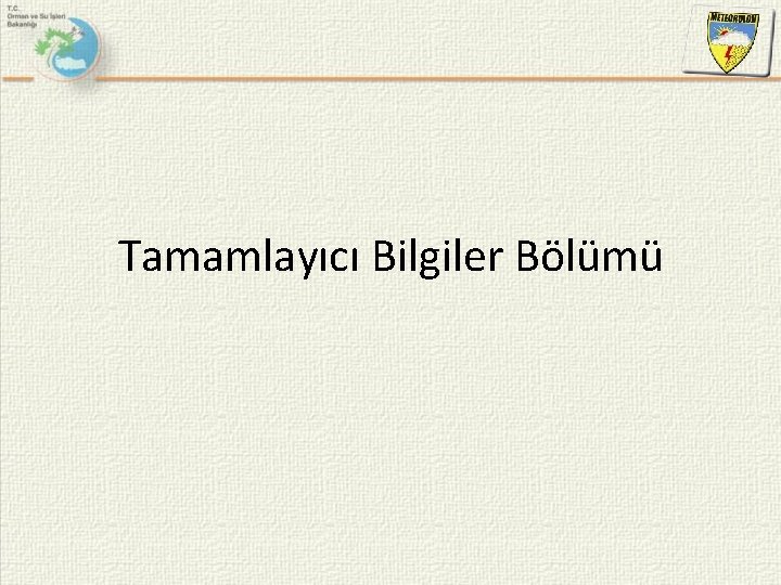 Tamamlayıcı Bilgiler Bölümü 