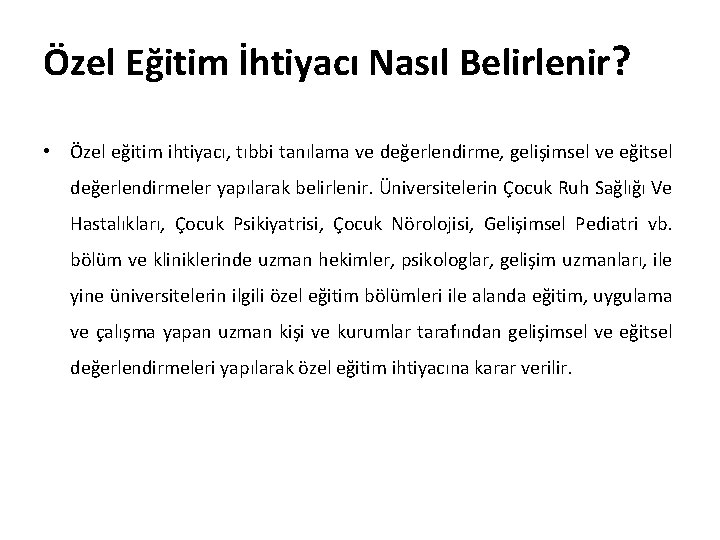 Özel Eğitim İhtiyacı Nasıl Belirlenir? • Özel eğitim ihtiyacı, tıbbi tanılama ve değerlendirme, gelişimsel