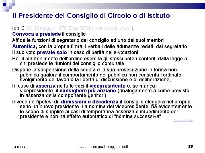 Il Presidente del Consiglio di Circolo o di Istituto (art. 2 D. I. 28
