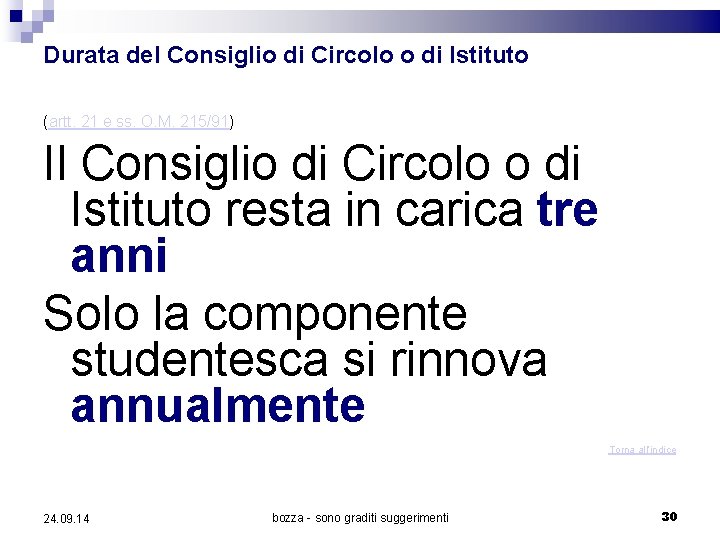 Durata del Consiglio di Circolo o di Istituto (artt. 21 e ss. O. M.