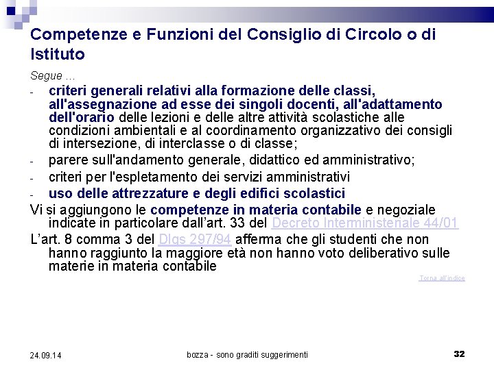 Competenze e Funzioni del Consiglio di Circolo o di Istituto Segue … - criteri