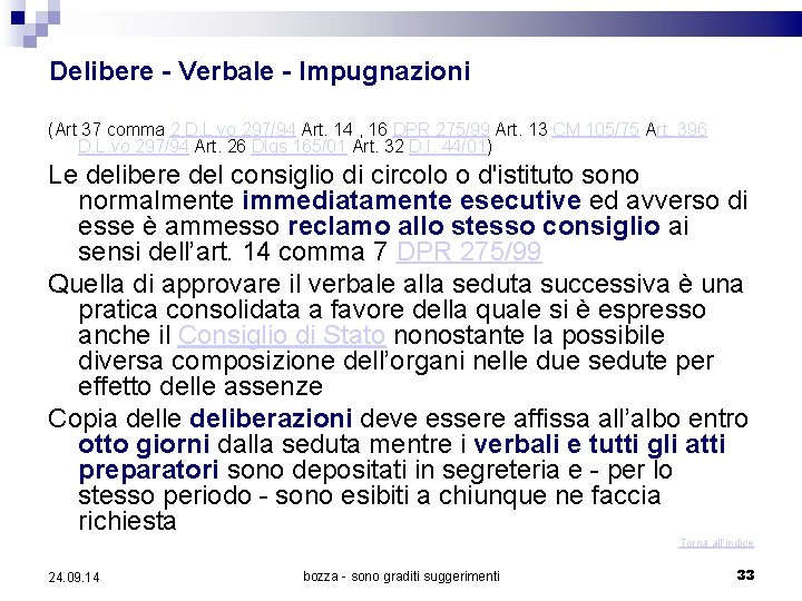 Delibere - Verbale - Impugnazioni (Art 37 comma 2 D. L. vo 297/94 Art.